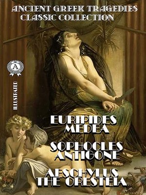 cover image of Ancient Greek Tragedies. Classic collection. Illustrated